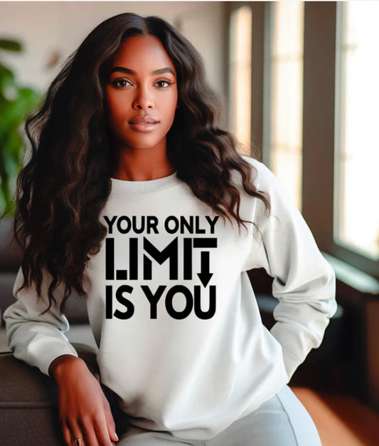 Your Only Limit is You Screen Print Transfer