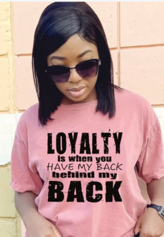 Loyalty Behind My Back Screen Print Transfer