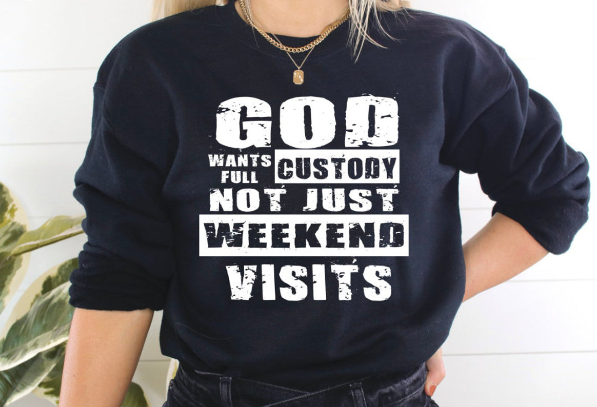 God Wants Full Custody Screen Print Transfer