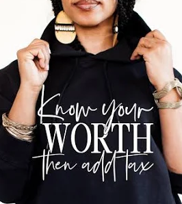 Know Your Worth Then Add Tax Screen Print Transfer